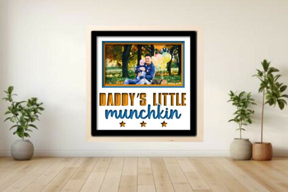 Daddy’s Little Munchkin Photo Frame Graphics & Crafts