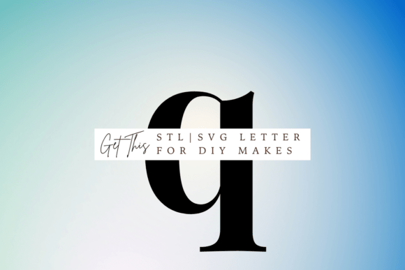 Lowercase Letter Q SVG and STL for 3D Printing and Signs Amp